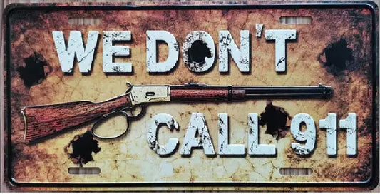 We Don't Call 911 Gun Rights License Plate