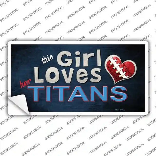 This Girl Loves Her Titans Bumper Sticker