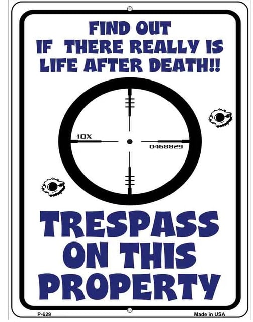 Trespass On This Property Life After Death Sign