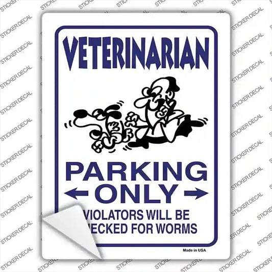 Veterinarian Parking Only Novelty Sticker