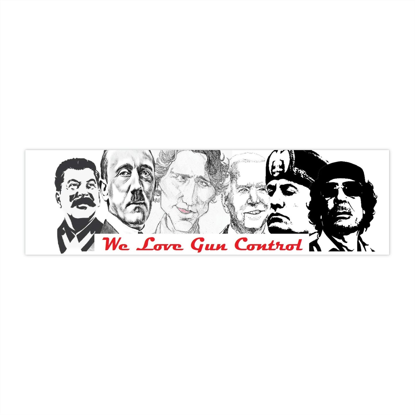 Bumper Sticker - We Love Gun Control - Modern Dictators