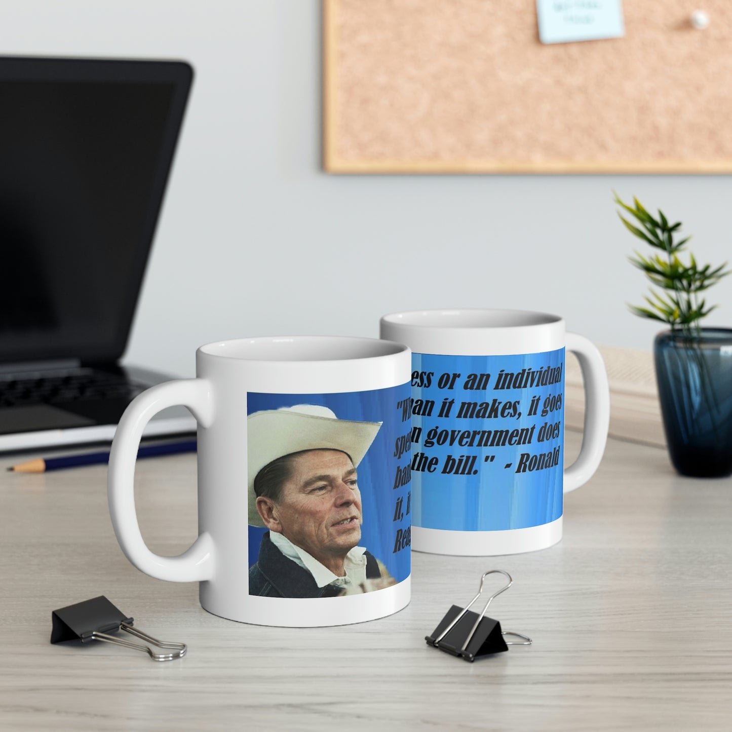 In Context Ronald Reagan Collection Ceramic Mug - Government Sends You The Bill Quote