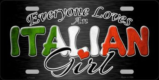 Everyone Loves An Italian Girl License Plate Style Sign