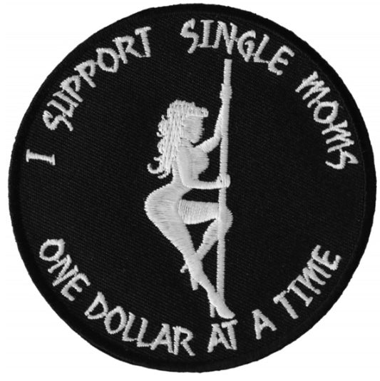 I Support Single Moms Embroidered Iron On Patch
