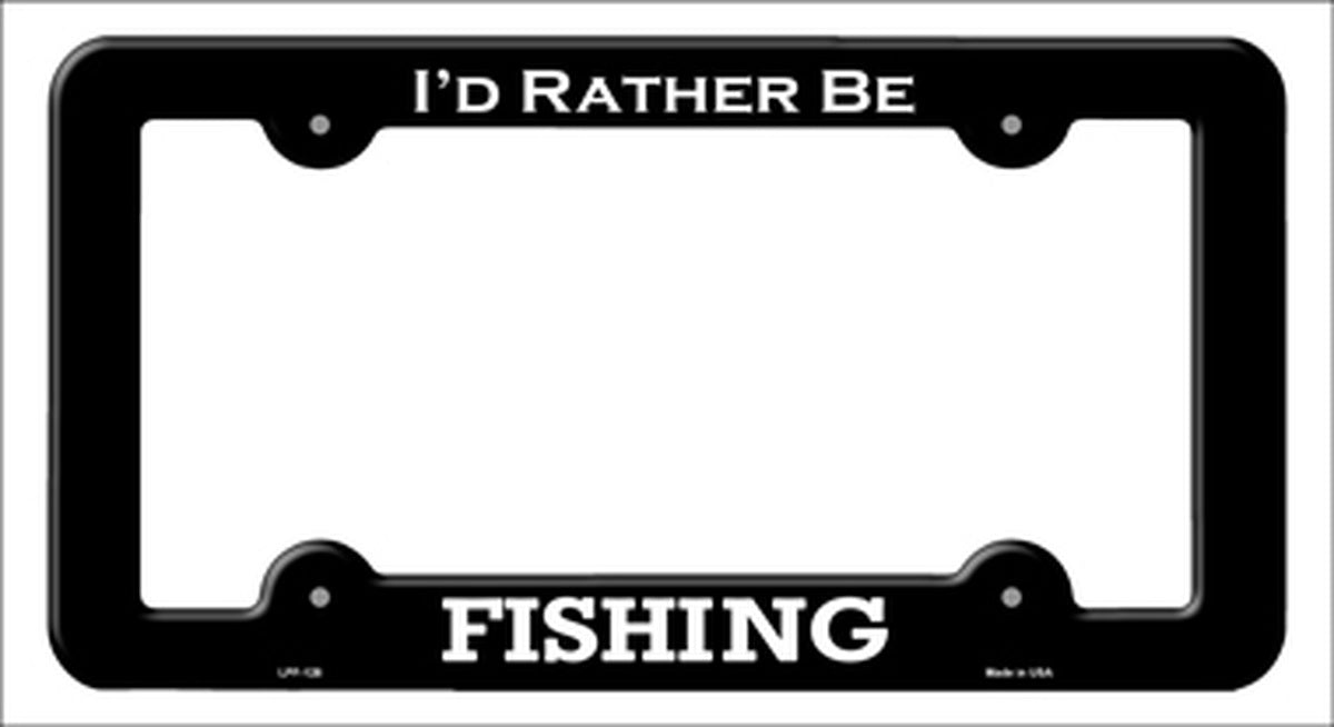 I'd rather be Fishing Novelty Metal License Plate Frame