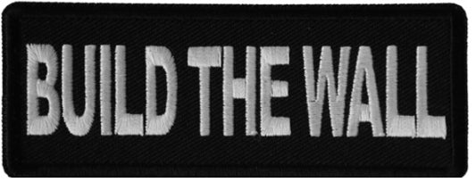 Build The Wall Embroidered Iron On Patch