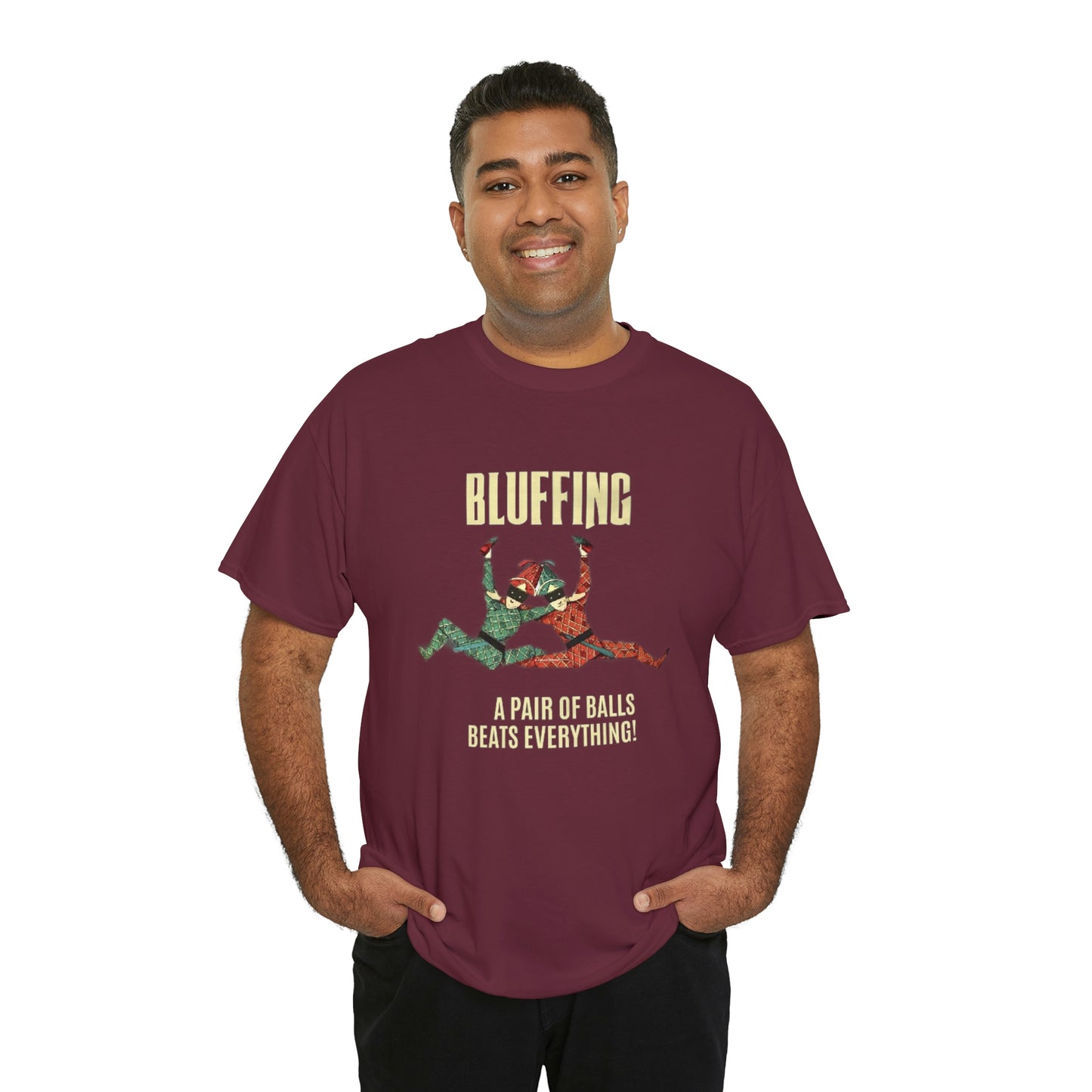 Bluffing - A Pair Of Balls Beats Everything Unisex Heavy Cotton Tee