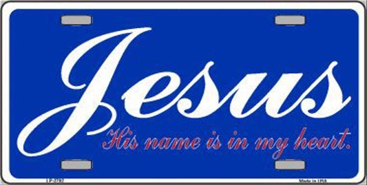 Jesus - His Name Is in My Heart Christian License Plate