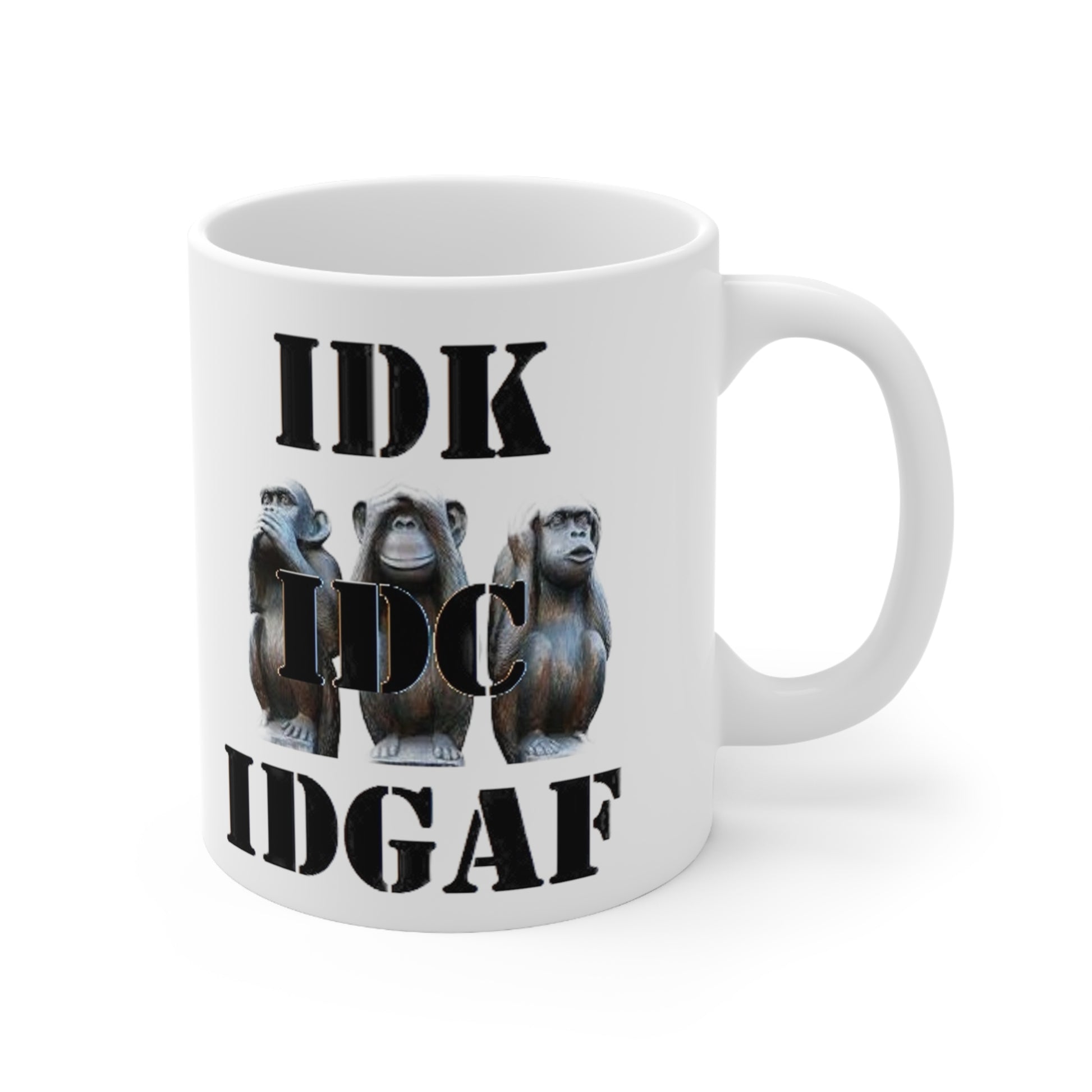 Left Side Ceramic Mug Inscription IDK IDC IDGAF