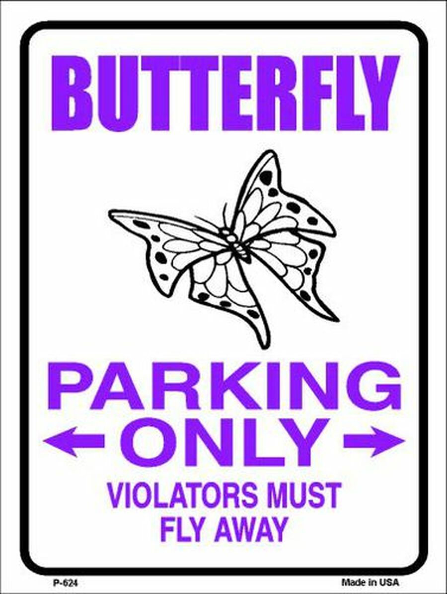 Butterfly Parking Only Metal Novelty Parking Sign
