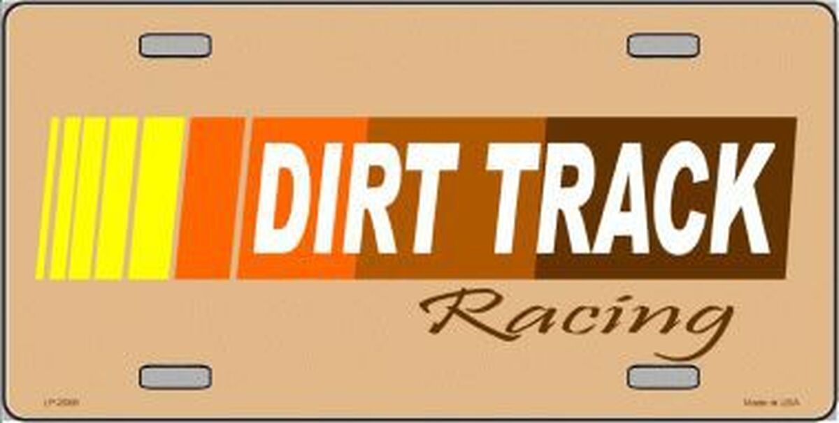 Dirt Track Racing Metal Novelty Vanity License Plate