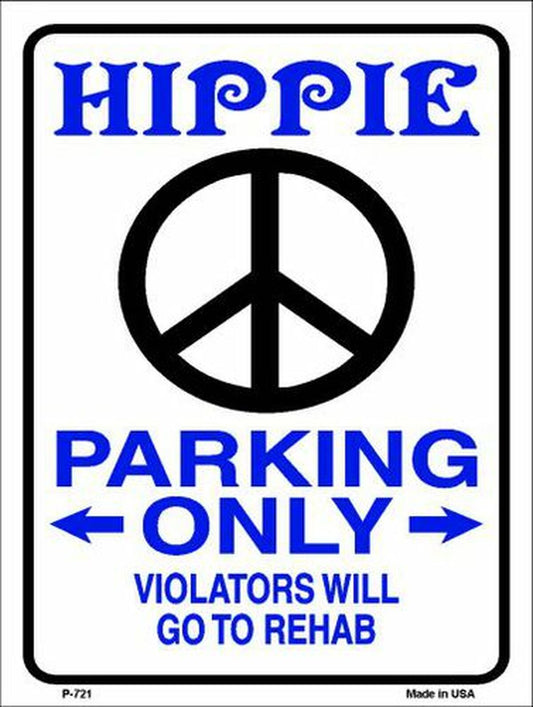 Hippy Parking Only Violators Go to Rehab Metallic Parking Sign
