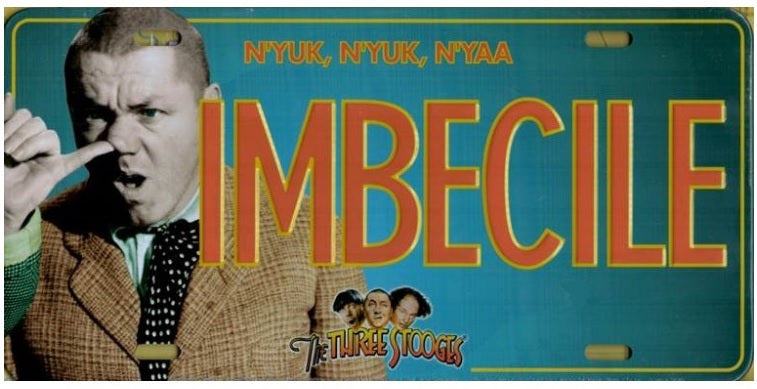 Curly - Three Stooges - Imbecile License Plates