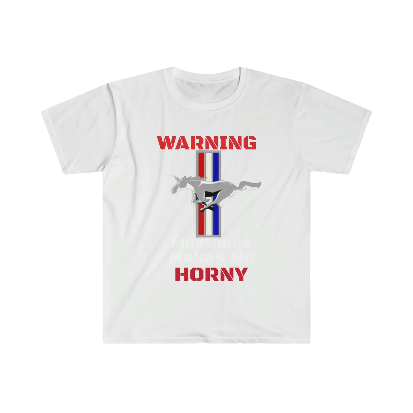 White Mustangs Make Me Horny Unisex Softstyle T-Shirt