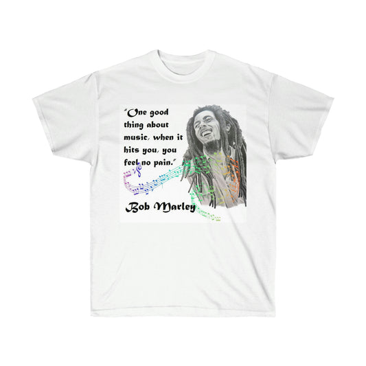 Bob Marley - One Good Thing About Music Unisex Ultra Cotton Tee