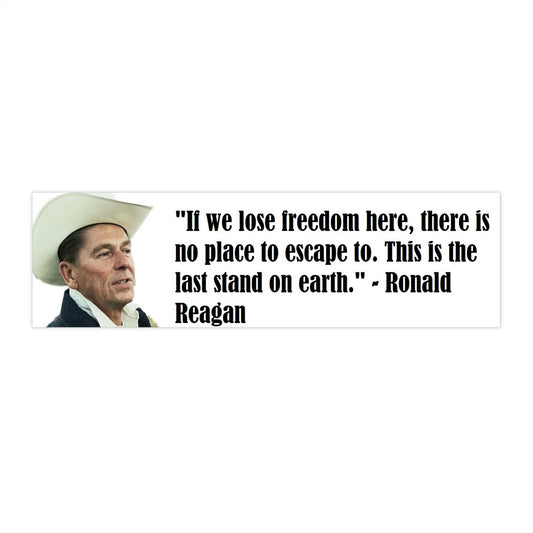 Bumper Sticker Ronald Reagan Collection - Freedoms Last Stand