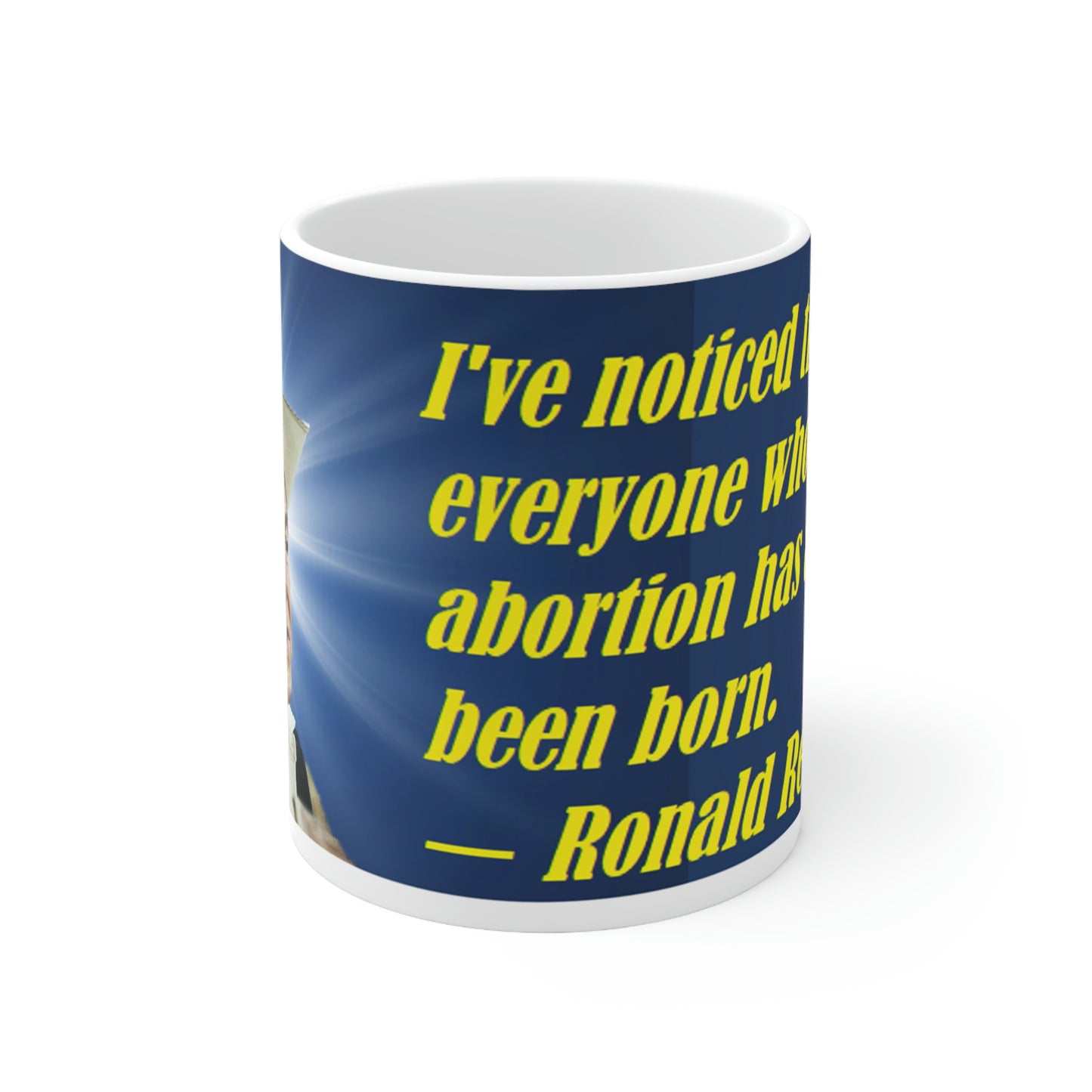 Ronald Reagan Collection Quote on Abortion Ceramic Mug 11oz