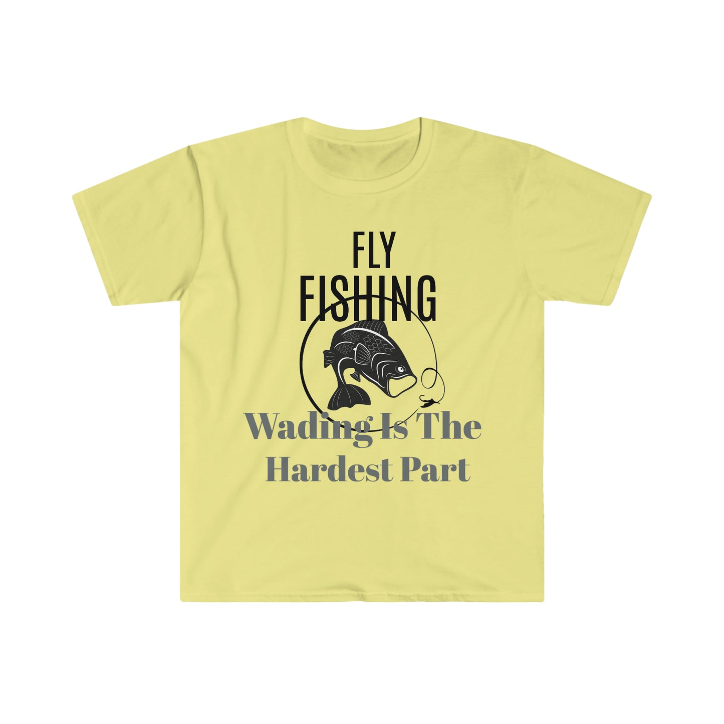 Wading Is The Hardest Part Unisex Softstyle T-Shirt
