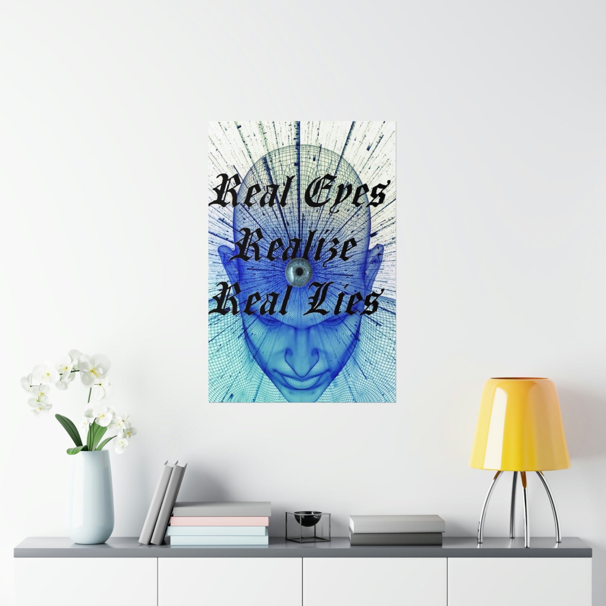Real Eyes Realize Real Lies Poster