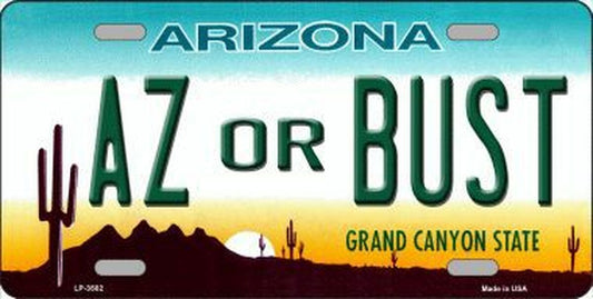Arizona Or Bust Novelty Metal License Plate