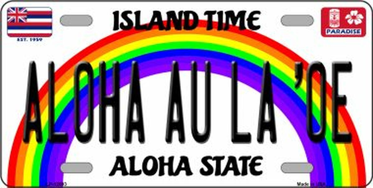 Aloha Au La Oe Novelty Metal License Plate Tag LP-12603