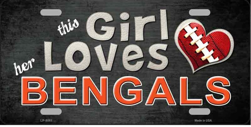 This Girl Loves Her Bengals Fan License Plate Style Sign