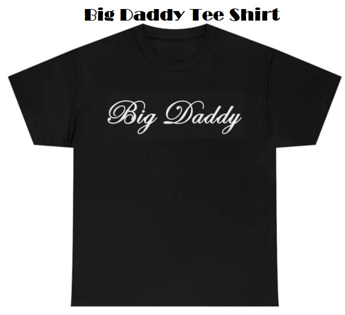 Big Daddy Tee Shirt