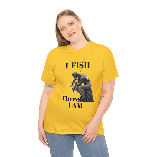 I Fish Therefore I am Tee Shirt