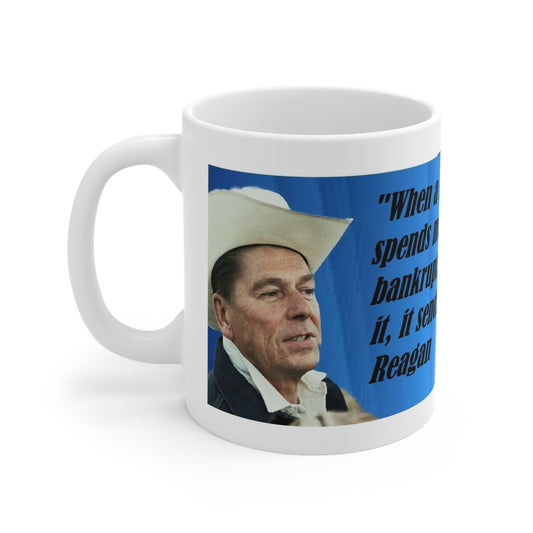 Ronald Reagan Collection 11oz  Ceramic Mug - Government Sends You The Bill Quote