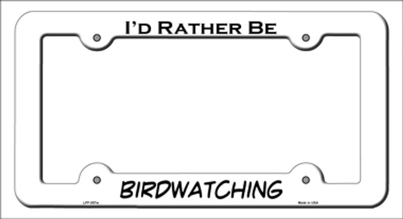 I'd Rather Be Bird Watching Metal License Plate Frame - White