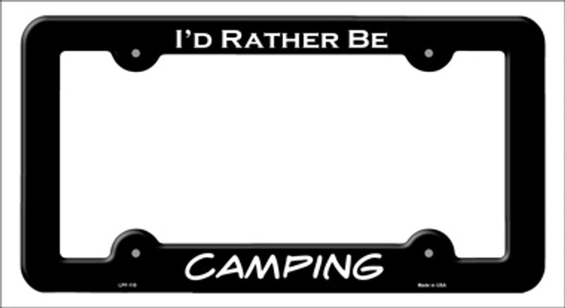 I'd Rather Be Camping Metal Black License Plate Frame