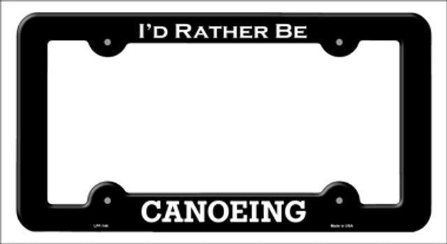 I'd Rather Be Canoeing Black Metal License Plate Frame