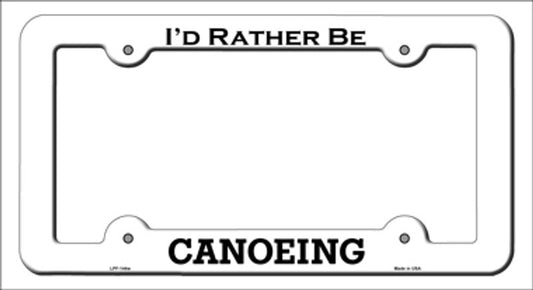 I'd Rather Be Canoeing White Metal License Plate Frame
