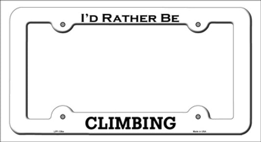I'd Rather Be Climbing White Metal License Plate Frame
