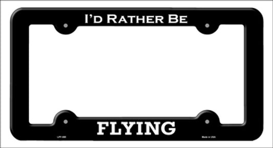 I'd Rather Be Flying Black Metal License Plate Frame