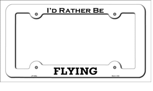 I'd Rather Be Flying White Metal License Plate Frame