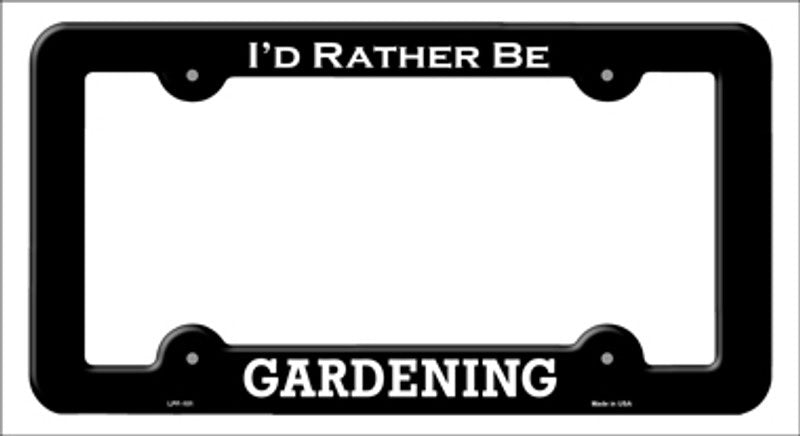 I'd rather be Gardening Black Metal License Plate Frame