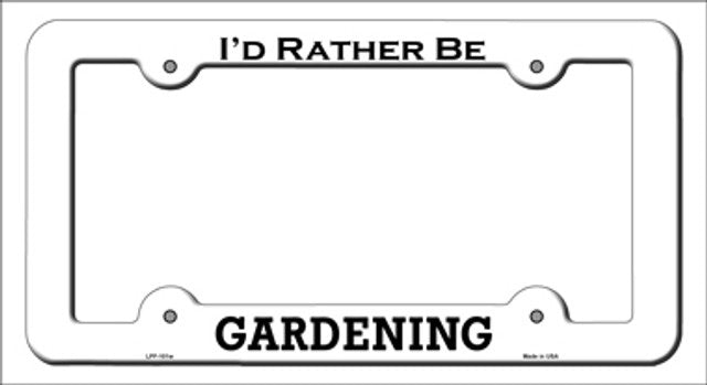 I'd rather be Gardening Novelty Metal License Plate Frame