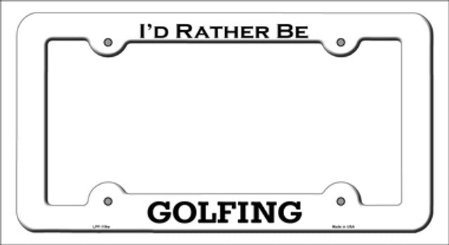 I'd rather be Golfing White Metal License Plate Frame