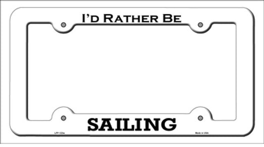 I'd rather be Sailing White Metal License Plate Frame