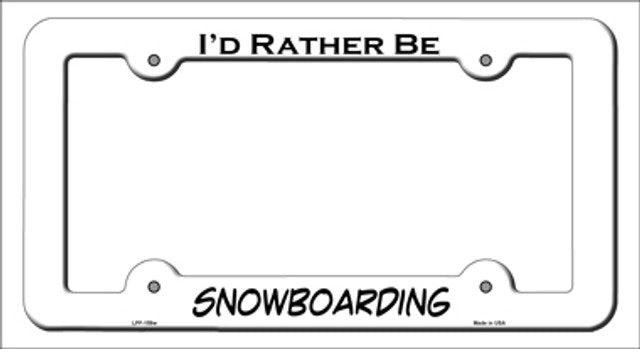I'd rather be Snowboarding Metal License Plate Frame in White