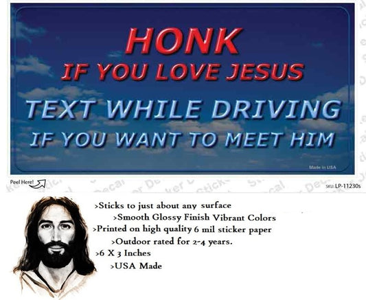 Specs for Honk If You Love Jesus Text To Meet Him Sticker