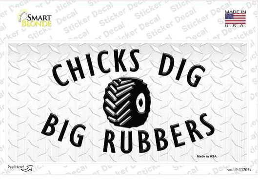 Chicks Dig Big Rubbers Sticker